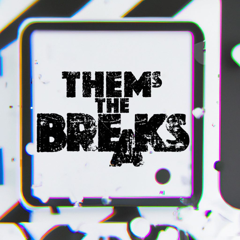 Them's the Breaks - 1024x1024 logo